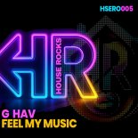 G Hav - Feel My Music
