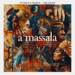 Tim Davis, Stones & Bones - A Massala