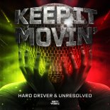 Hard Driver & Unresolved - Keep It Movin' (Extended Mix)