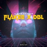 Flakee & DBL - U Give Me Hope (Original Mix)