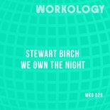 Stewart Birch - We Own The Night