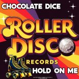 Chocolate Dice - Hold On Me