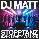 DJ Matt - Stopptanz (Dance Party Version)