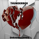 ThunderBox - Unknown Lovers (Original Mix)