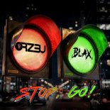 ORZ3U, Blax - Stop, Go! (Original Mix)