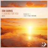 Edo Sarkis - I Looking For You (Vetlove Remix)