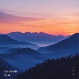 Ojax - So Good (Original Mix)