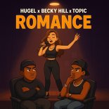 HUGEL, Topic & Becky Hill - Romance