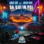 Laci Dj Feat. Aelia Vex - Da qui in poi