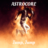 AstroCore - Jump, Jump (Original Mix)