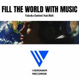 Falaska Contest Feat. Matt - Fill the world with music (Extended Mix)