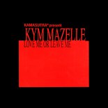 Kamasutra & Kym Mazelle & Alex Neri - Love Me Or Leave Me (Under-Harmonies)