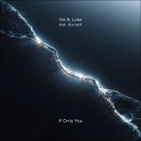 Ge & Luke - If Only You (feat. Brunetti)