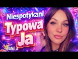 Niespotykani - Typowa Ja