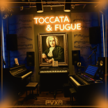 JAN SEBASTIAN BACH - TOCCATA & FUGUE 2025 (PVXN REMIX)