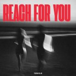 TØNIQUE - Reach For You