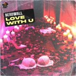 Bergwall - Love With U (Extended)