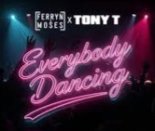 Ferryn & Moses X Tony T - Everybody Dancing (Extended Mix)