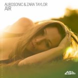Aurosonic & Zara Taylor - Air (Original Mix)