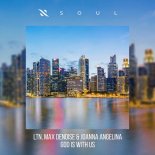 Ltn & Max Denoise & Joanna Angelina - God is With Us (Original Mix)