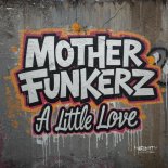 Mother Funkerz - A Little Love (Extended Mix)
