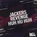 Jackers Revenge - Huh Hu Huh