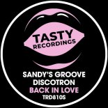 Sandy's Groove, Discotron - Back In Love (Extended Mix)