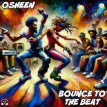 Osheen - Bounce To The Beat