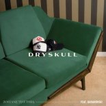 DrySkull, Baranovski - Zostanę Tu Z Tobą (Radio Edit)