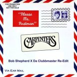 Carpenters - Please Mr. Postman (Bob Shepherd x Da Clubbmaster Re-Edit)