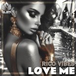 Rico Vibes - Love Me