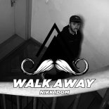 Nikk Idom - Walk Away