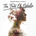 Crystal Rock, Kilian K - The Fate Of Ophelia