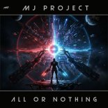 Mj-Project - All Or Nothing (Original Mix)