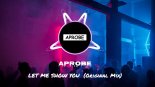 APROBE - Let Me Show You (Original Mix)
