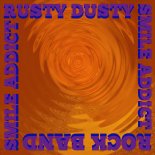 Rusty Dusty x Rock Band - Smile Addict