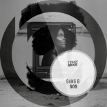 Bang B - SOS (Extended Mix)