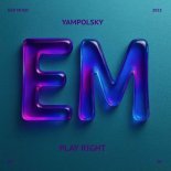 YAMPOLSKY — Play Right (Ego Music)