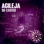 Agileja - So Excited (Extended Mix)