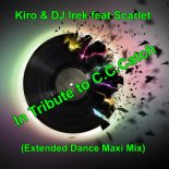 Kiro & DJ Irek feat Scarlet - In Tribute to C.C.Catch (Extended Dance Maxi Mix)