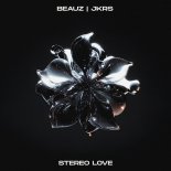 Beauz & JKRS - Stereo Love (Extended Mix)