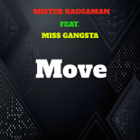 Mister RaggaMan feat.Miss Gangsta - Move (Original Mix)