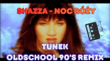Shazza - Noc Róży (Tunek Oldschool 90's Remix)