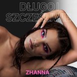 Zhanna - Długo i szczęśliwie