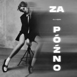 Ola Kędra - Za późno