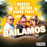 Marcus x El 3mendo x Aaron Paris - Bailamos