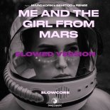 Slowcore Feat. Marc Korn, Semitoo & Renee - Me and the Girl from Mars (Slowed Version)