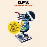 D.P.V. - Turn Love Around (Original Mix)
