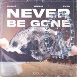 Blaikz x SGNLS5V3N - Never Be Gone