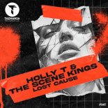 Holly T x The Scene Kings - Lost Cause (The Scene Kings Remix)